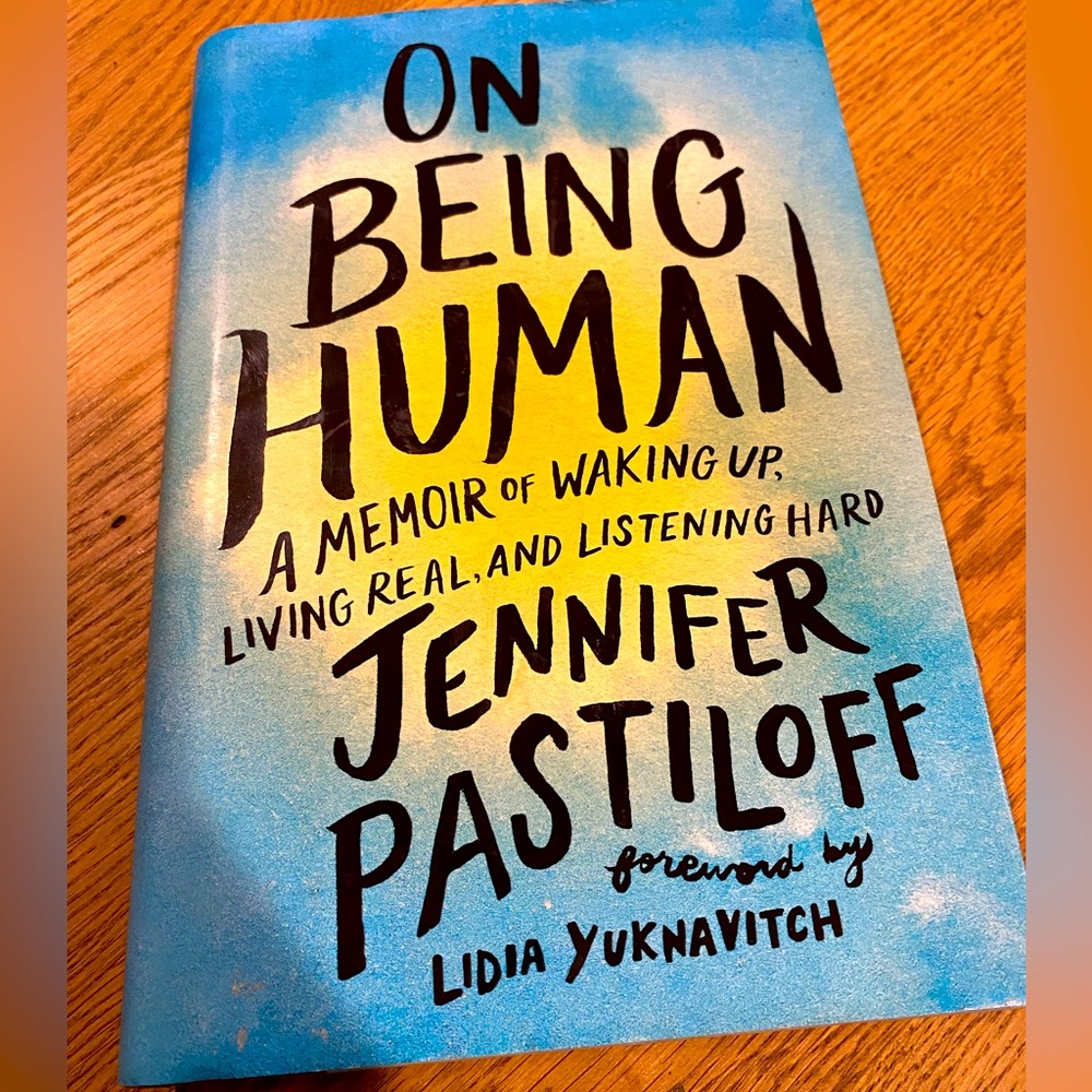 On Being Human: A Memoir by Jennifer Pastiloff (Hardcover Book) Brand New!